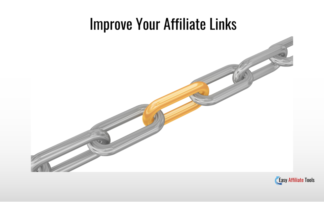 3 Ways to Improve Your Affiliate Links
